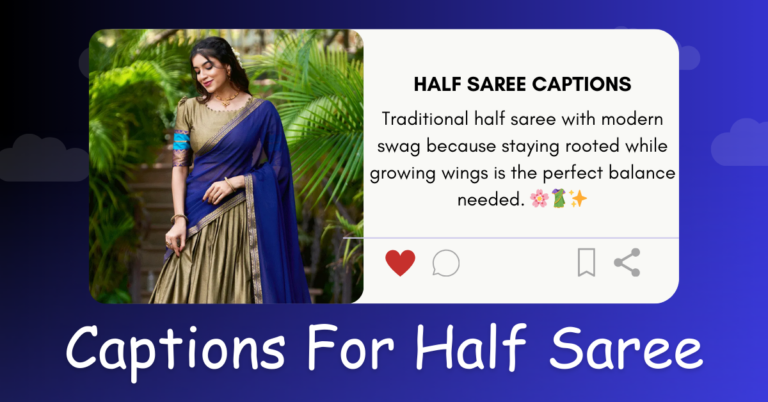 Half saree captions