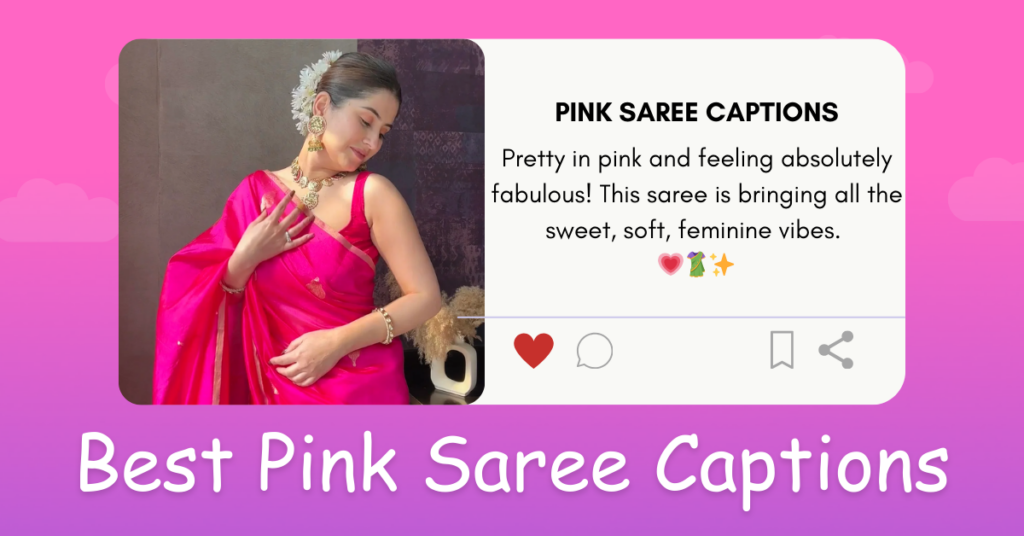 Pink saree captions