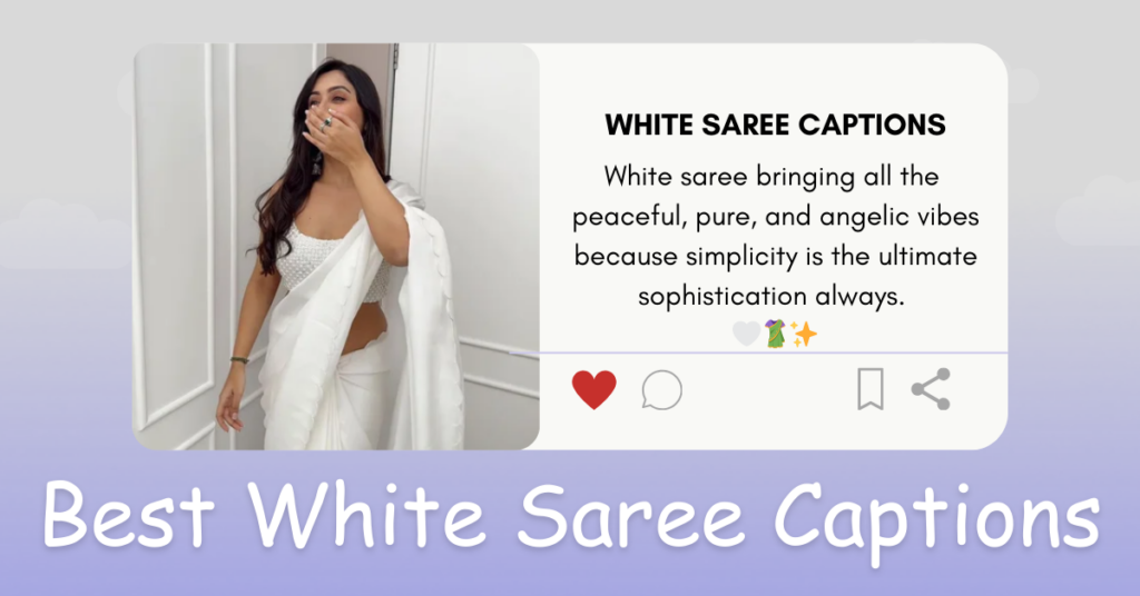 White saree captions